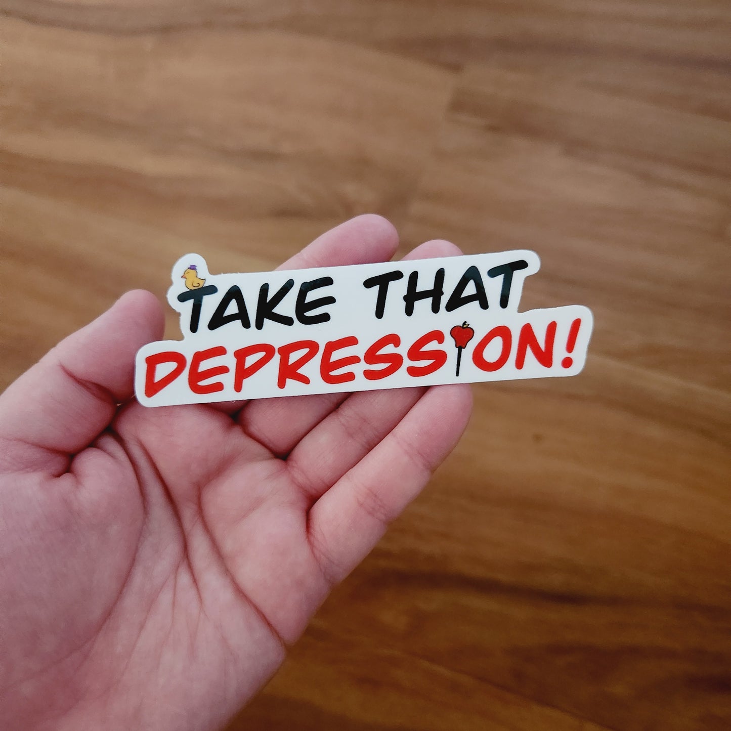 Take That Depression! Sticker