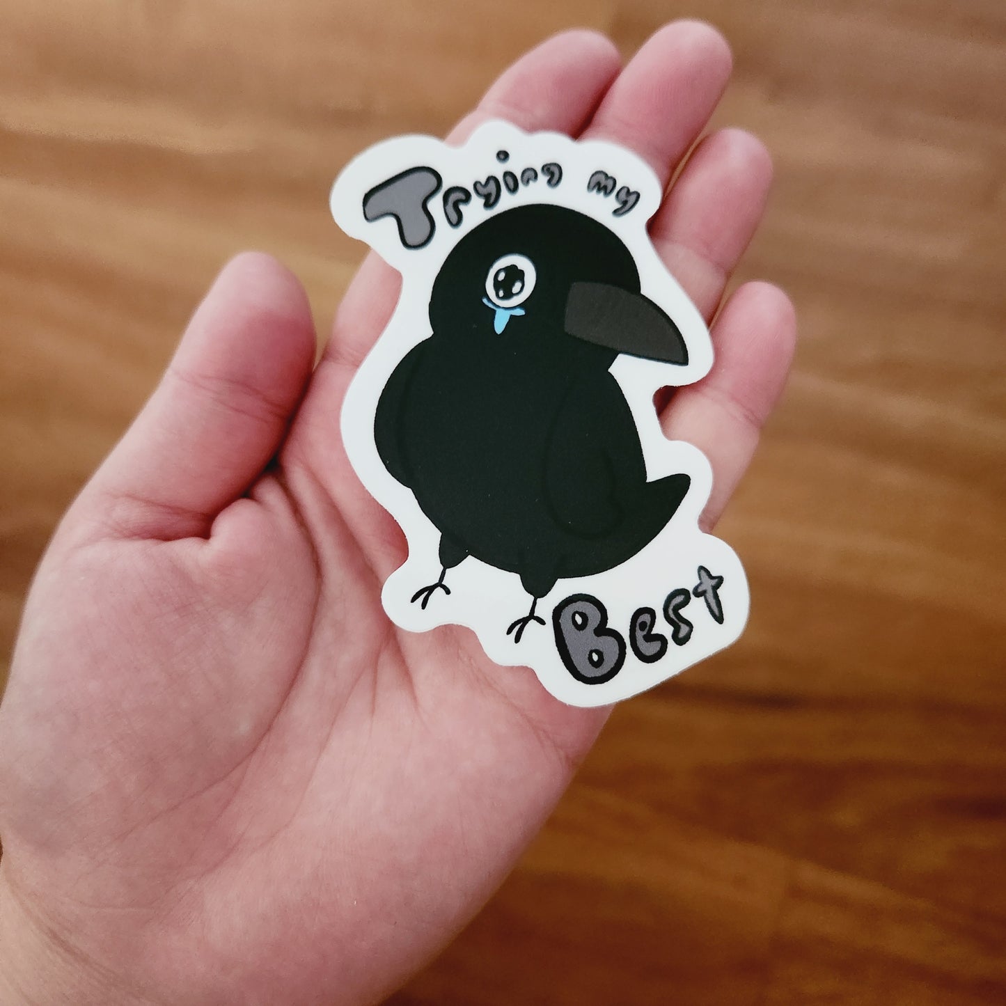 Trying My Best Crow Sticker