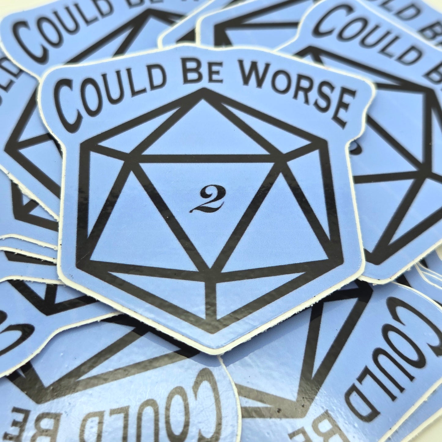 Could Be Worse Sticker